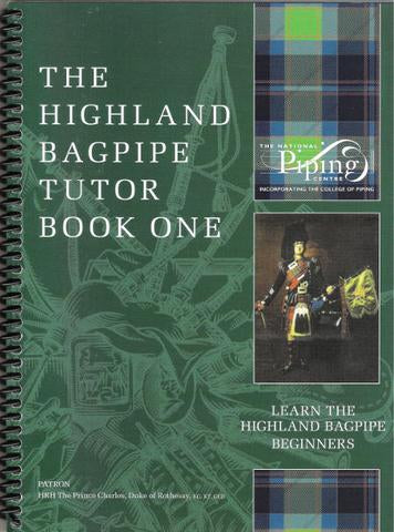 The Highland Bagpipe Tutor Book One